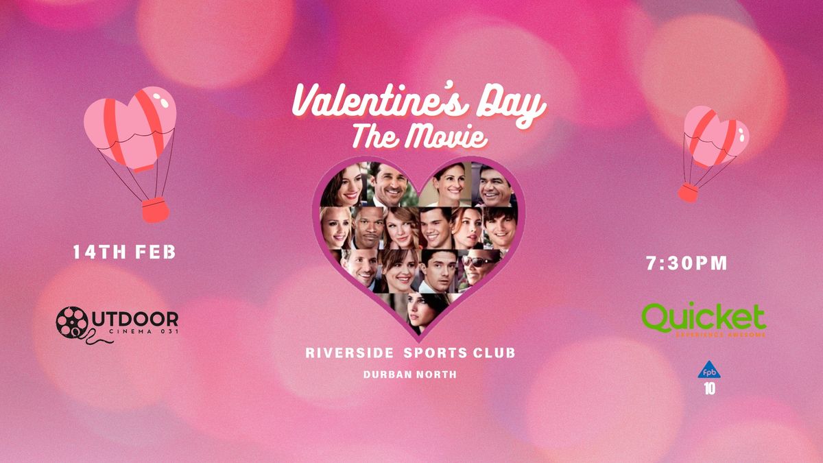 Valentine's Day The Movie at Riverside Sports Club - Durban North