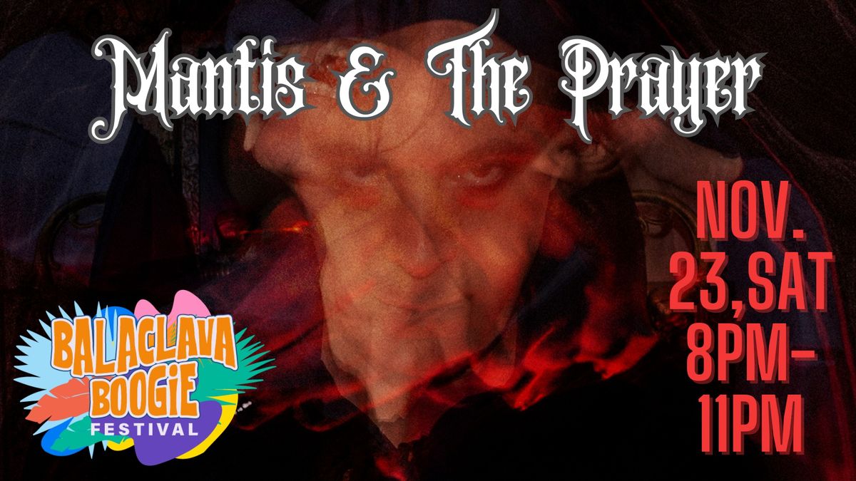 Balaclava Boogie Presents Mantis & The Prayer