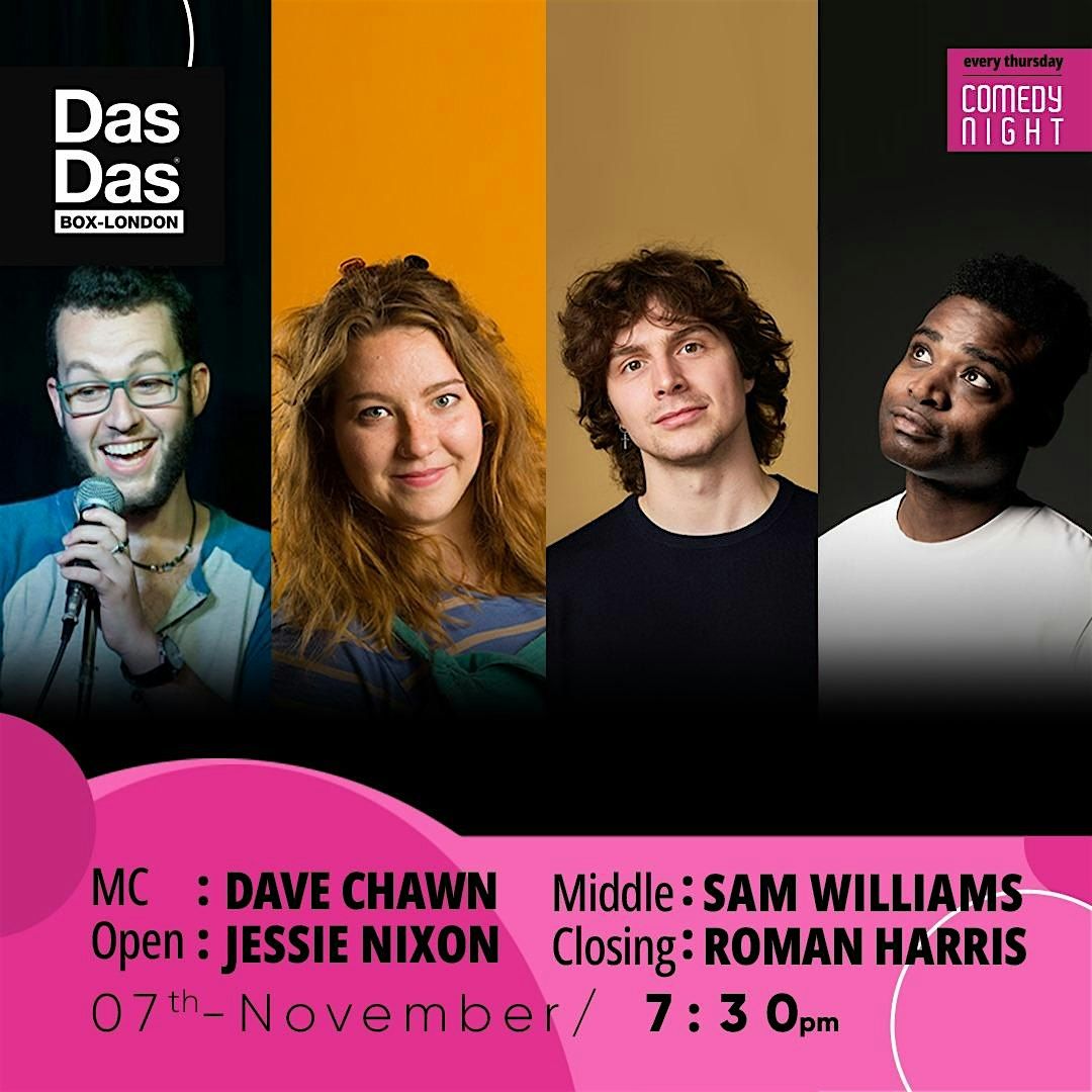 Comedy Night:  DAVE CHAWNER \/ JESSIE NIXON \/ SAM WILLIAMS \/ ROMAN HARRIS