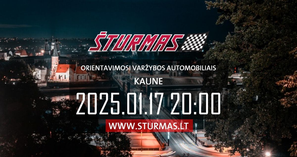 \u201e\u0160TURMAS" automobili\u0173 orientacin\u0117s var\u017eybos Kaune 2025.01.17