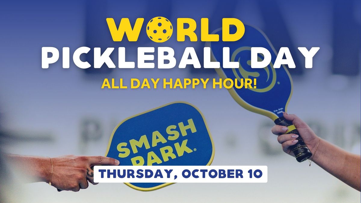 World Pickleball Day - All Day Happy Hour!