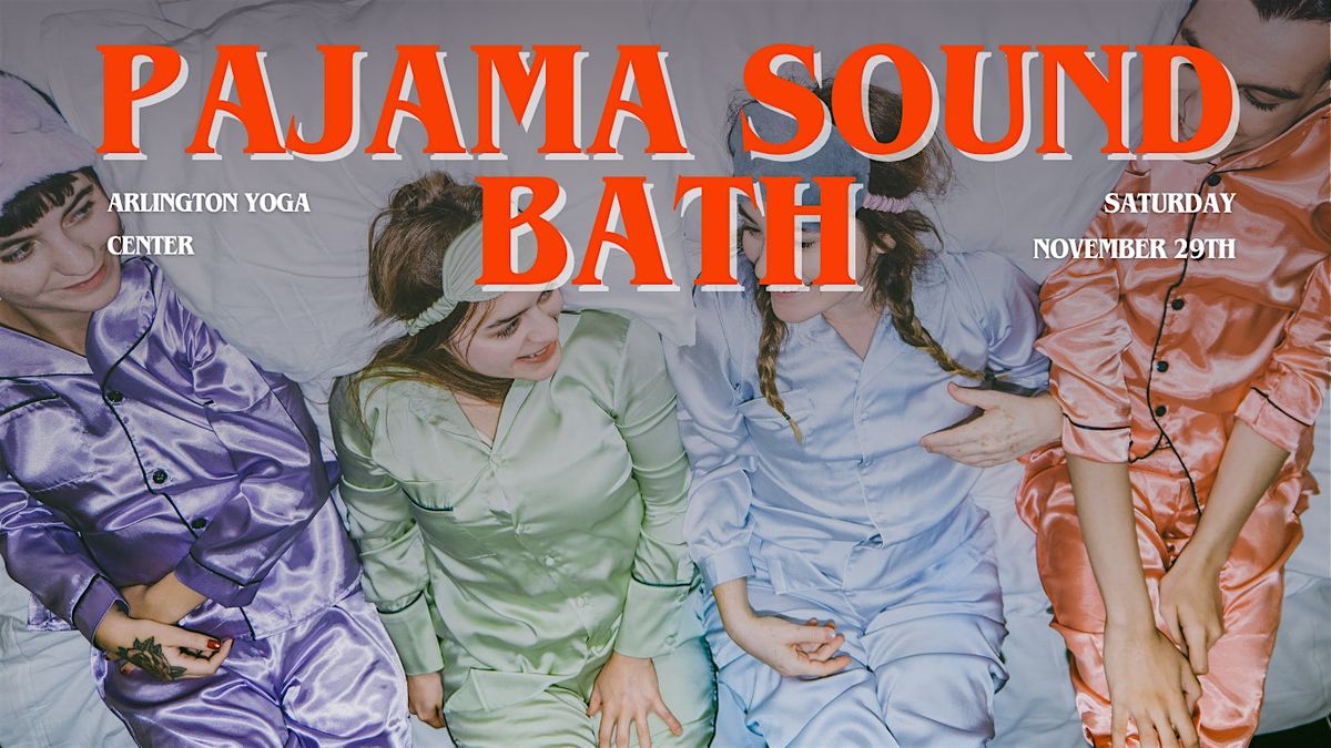 Sound Bath and Pajama Party