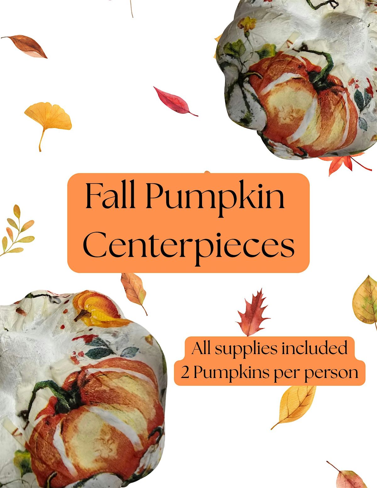 Fall Pumpkin Decorations (2 per person)
