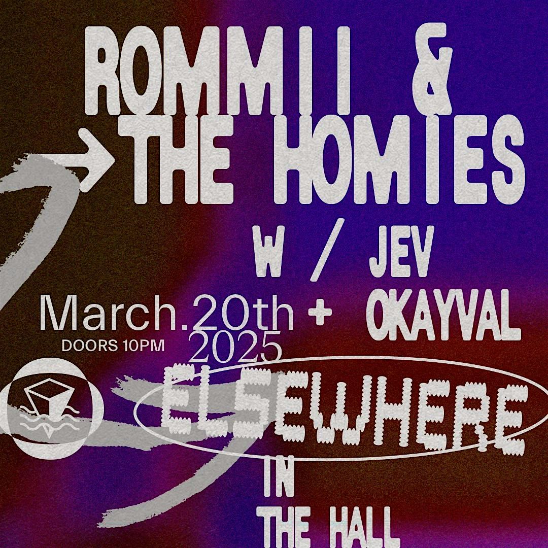 Rommii and the Homies w\/ JEV + OKAYVAL