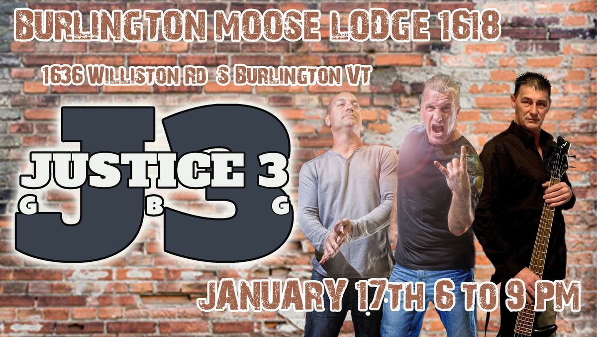 JUSTICE 3 Debut at the Burlington Moose Lodge