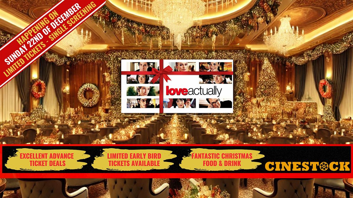 LOVE ACTUALLY (INDOOR CHRISTMAS FILM NIGHT) - At East Sussex National Hotel