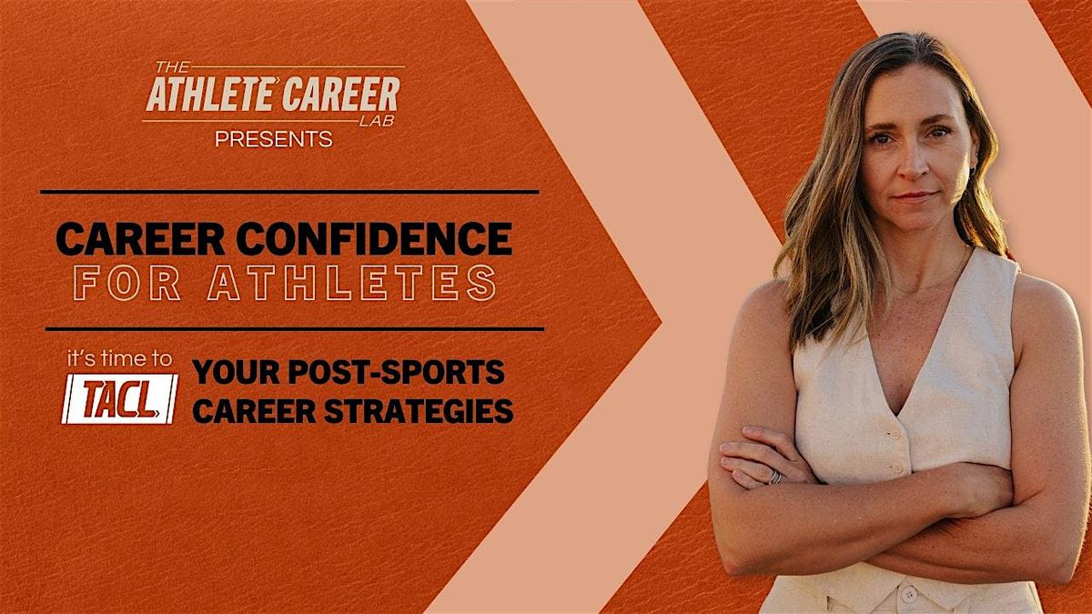 Career Confidence for Athletes: TACL Your Post-Sports Success - Kansas City