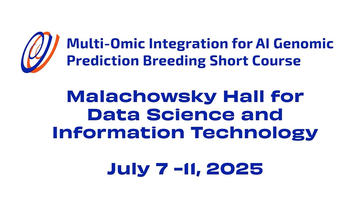 III Multi-Omic Integration for AI Genomic Prediction Breeding Short Course