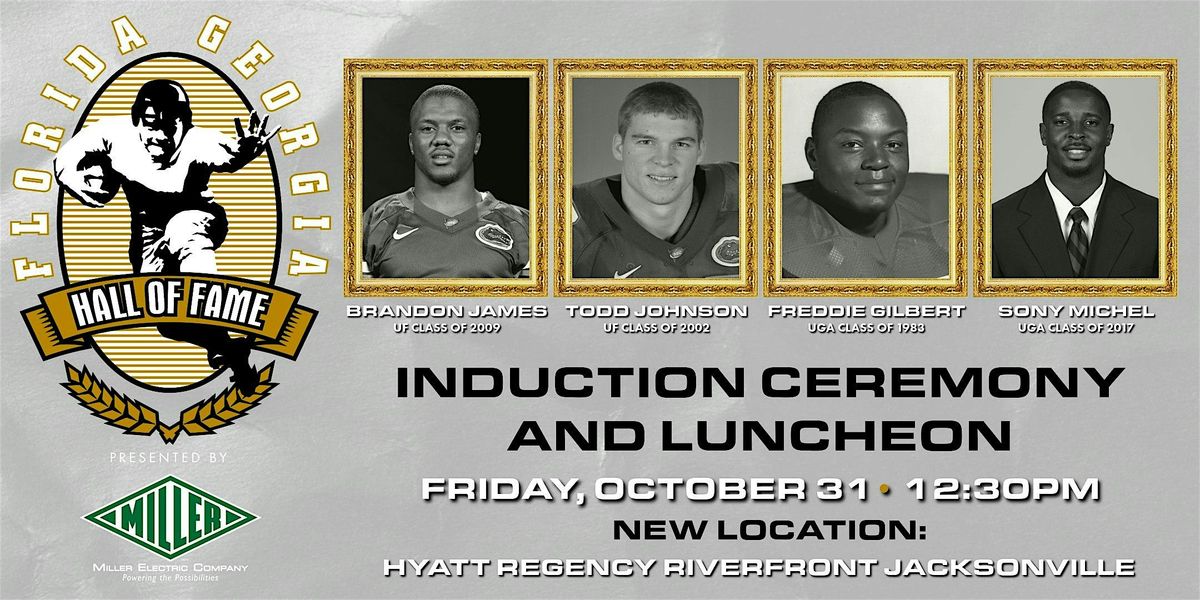 Florida-Georgia Hall of Fame Luncheon presented by Miller Electric Company