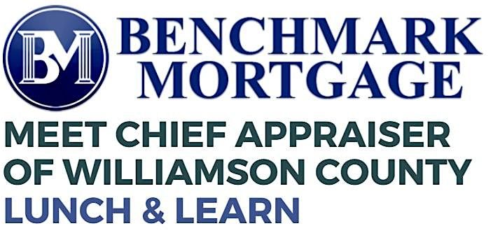 Meet the Chief Appraiser of Williamson County Lunch & Learn - Dec. 5th