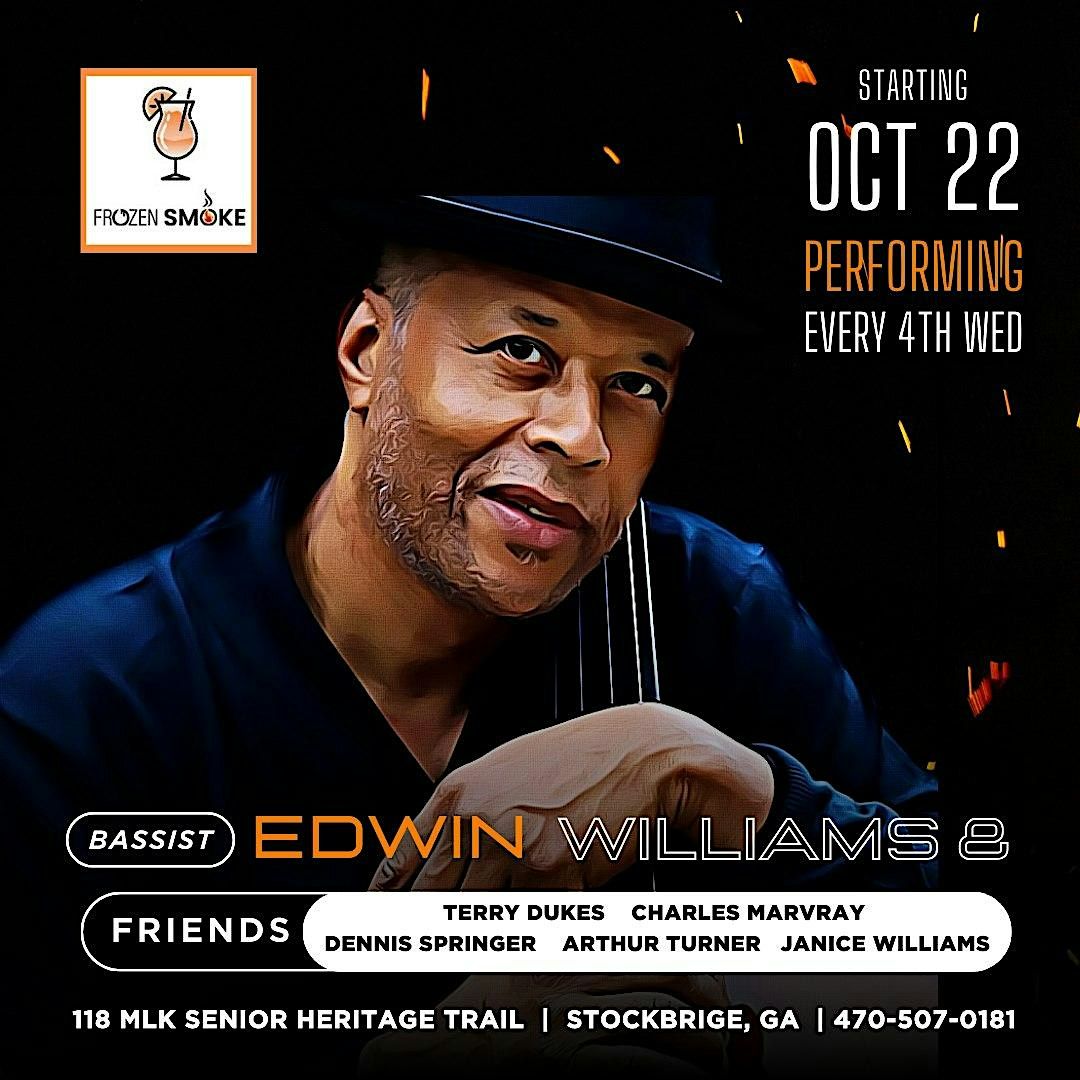 Bassist, Edwin Williams & Friends at The Frozen Smoke Restaurant & Bar