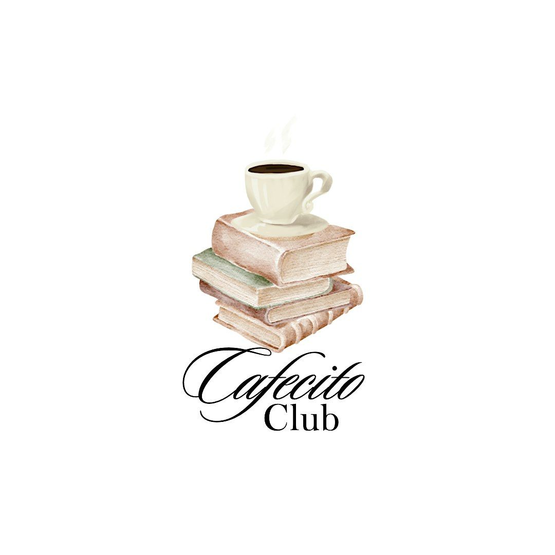 CAFECITO CLUB (First Book Club Meet & Greet)