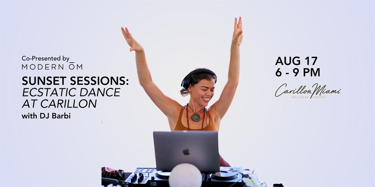 Sunset Sessions: Ecstatic Dance at Carillon