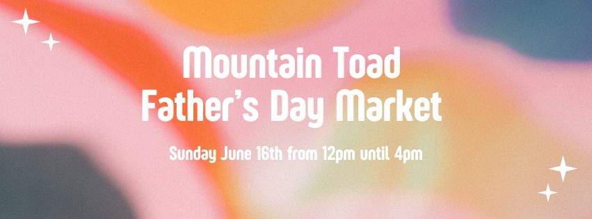 Father's Day Market at Mountain Toad Brewing