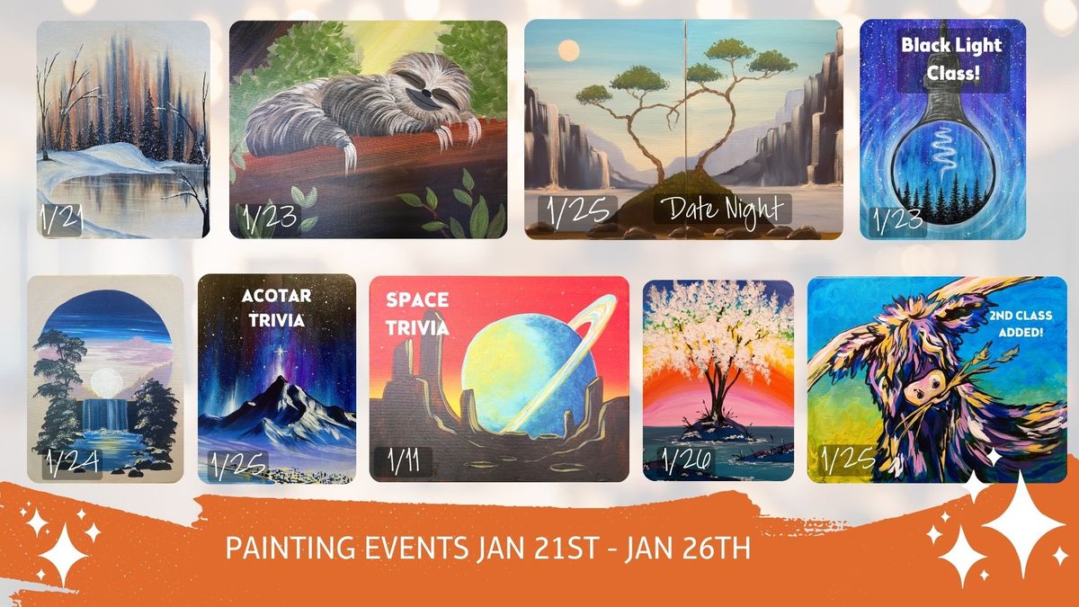 Paint and Sip Classes! Jan 21st -26th