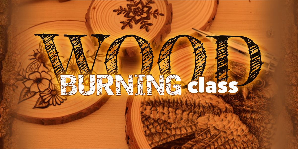 Wood Burning Class