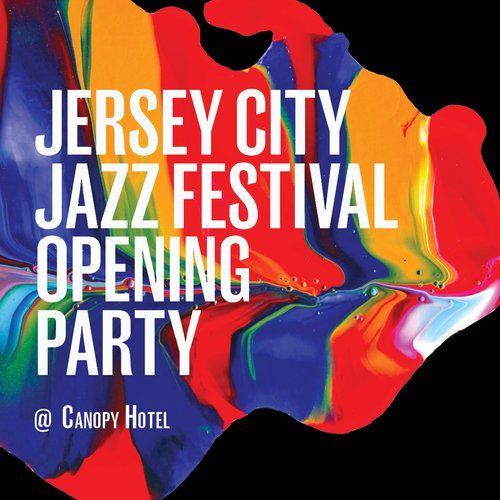 Jersey City Jazz Festival Canopy Opening Party