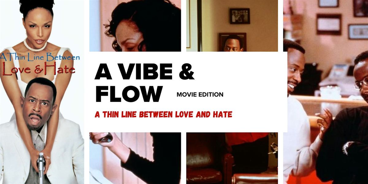 A Vibe & Flow Experience "Movie Edition"