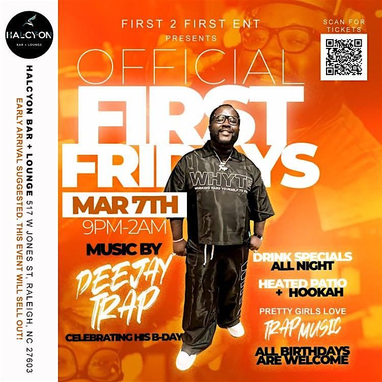 Official First Friday w DeeJay Trap !