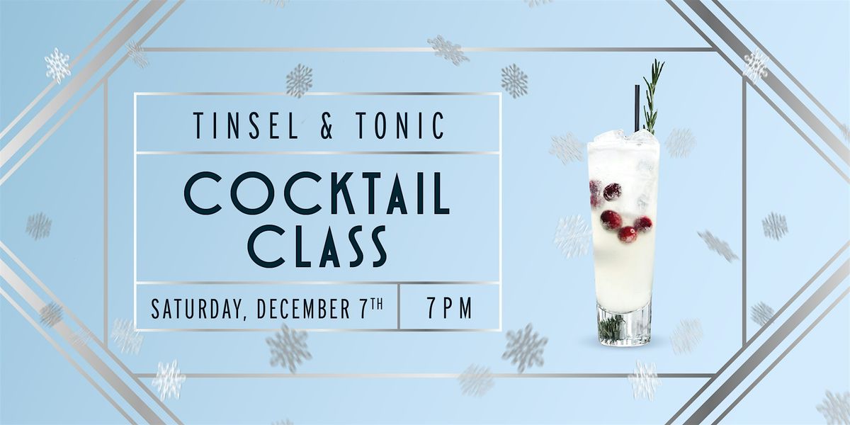 Tinsel & Tonic Cocktail Class