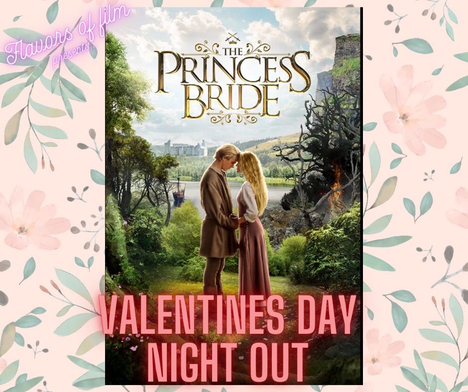 Valentines Day with Flavors of Film: The Princess Bride