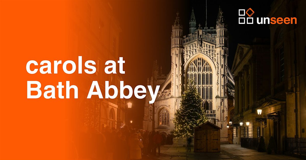 Unseen's Carols at Bath Abbey