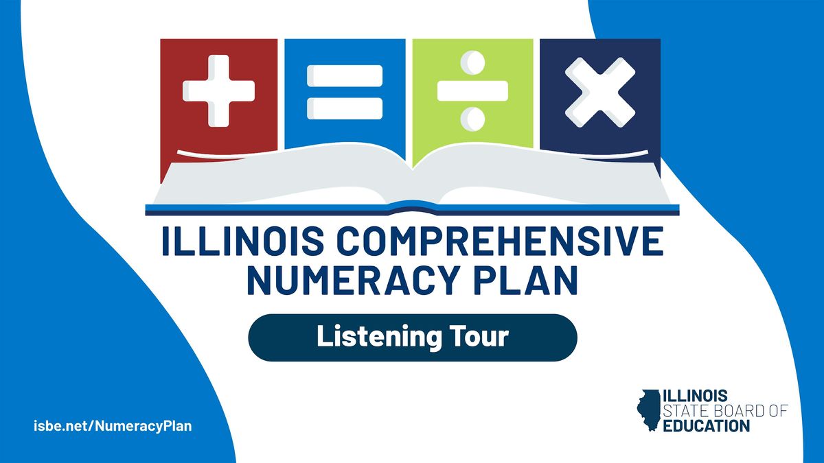 Illinois Comprehensive Numeracy Plan Listening Tour - Springfield