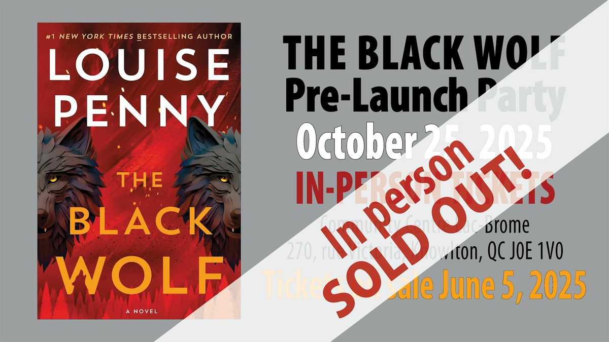 Louise Penny 's Black Wolf - Pre-launch Party - In-Person