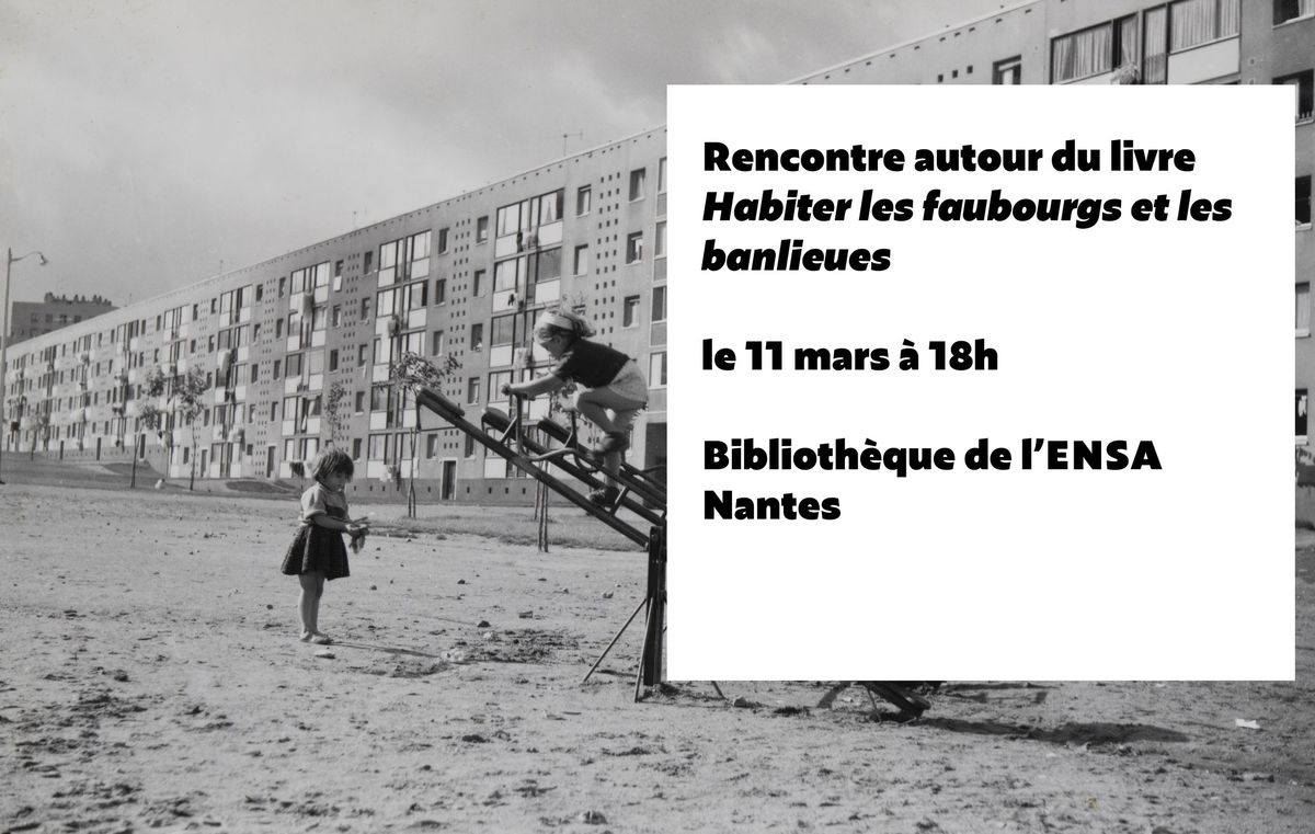 Rencontre autour du livre "Habiter les faubourgs et les banlieues"