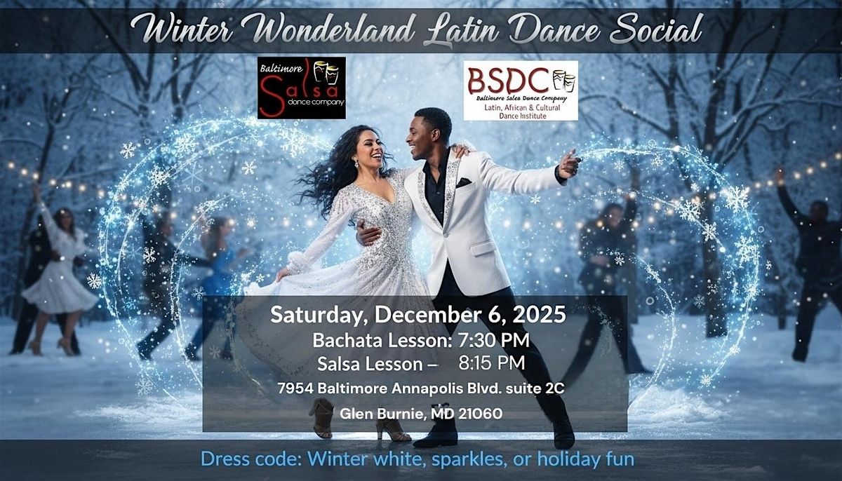 \u201cWinter Wonderland\u201d 1st Saturday Latin Dance Social with Lessons!