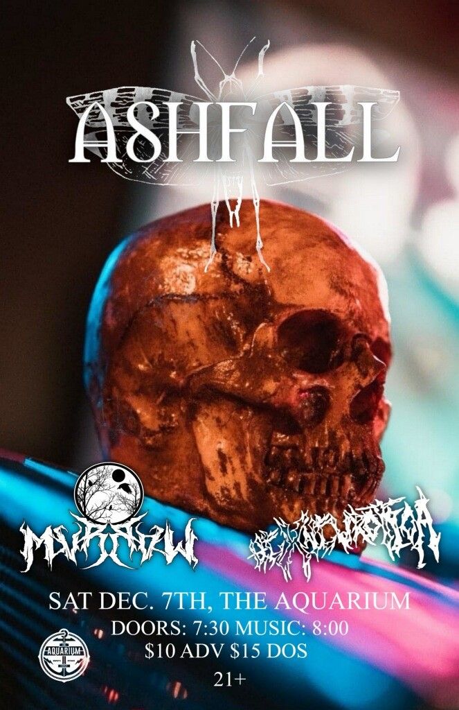 Ashfall w\/ Mvrrow, Hex Neurotica @ The Aquarium