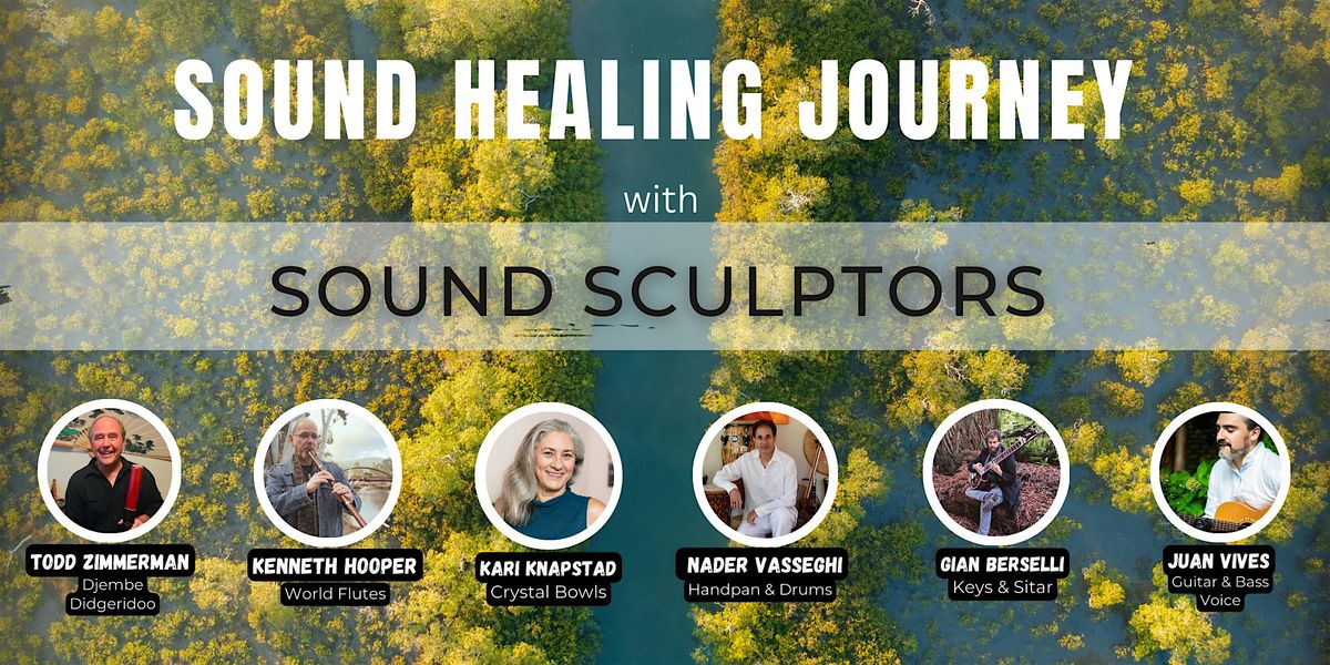 Sound Healing Journey with Sound Sculptors