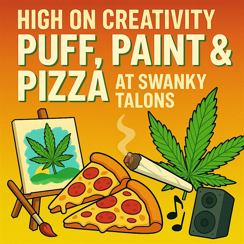 High on Creativity: Puff, Paint & Pizza at Swanky Talons