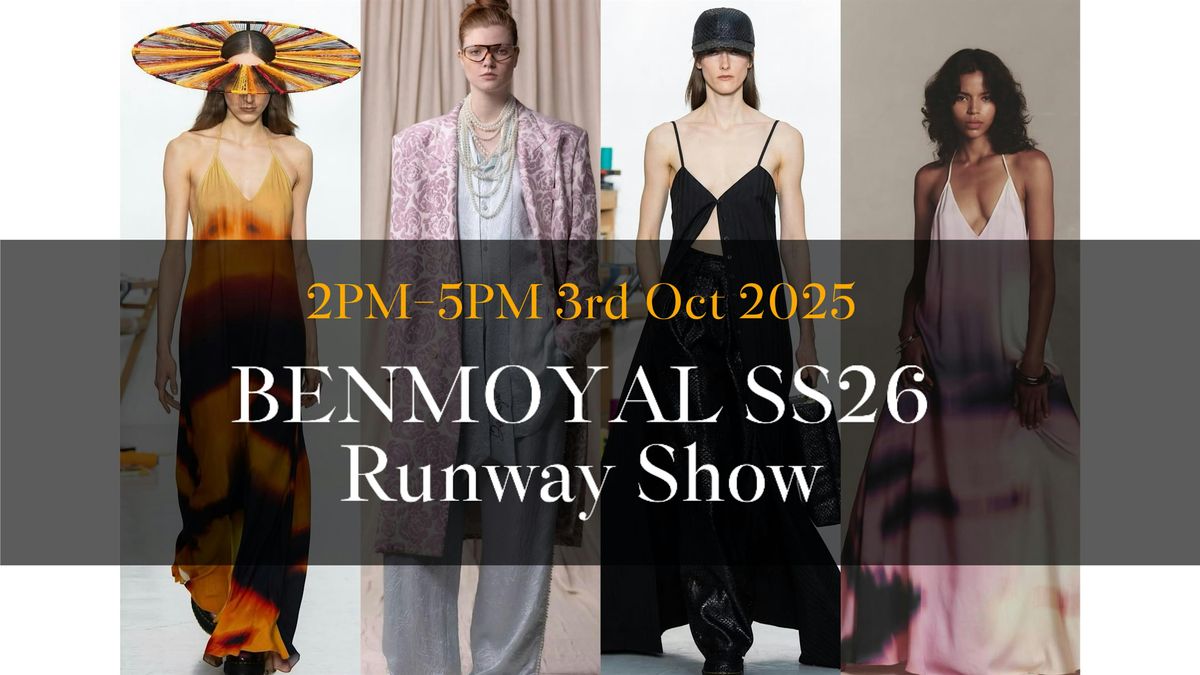 BENMOYAL SS26 Runway Show