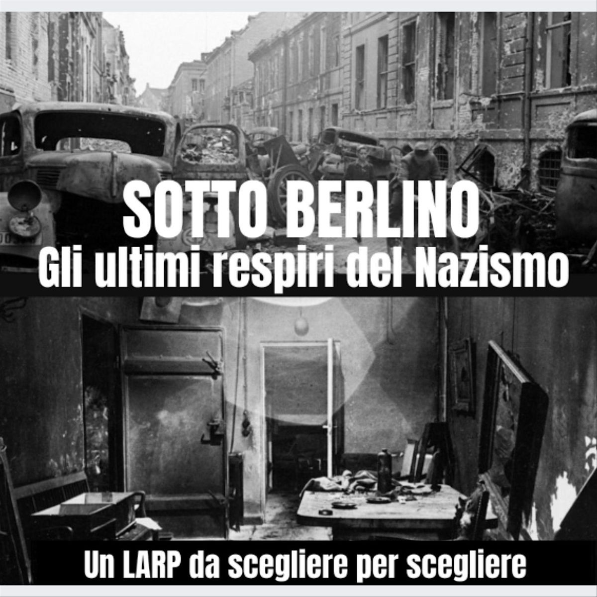 LARP - Sotto Berlino. Gli ultimi respiri del na*ismo