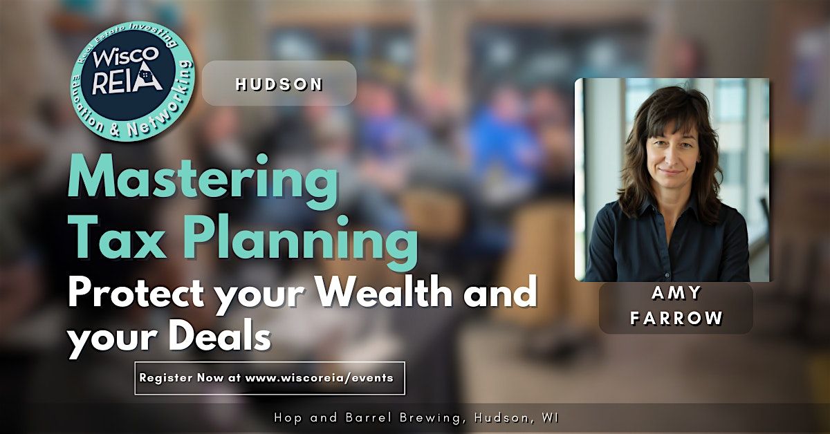 WiscoREIA Hudson: Mastering Tax Planning!