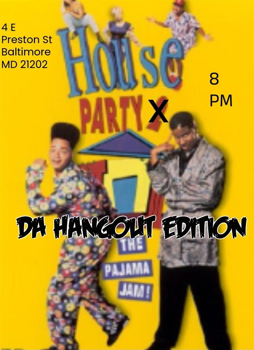 NYE House Party - Da Hangout Edition