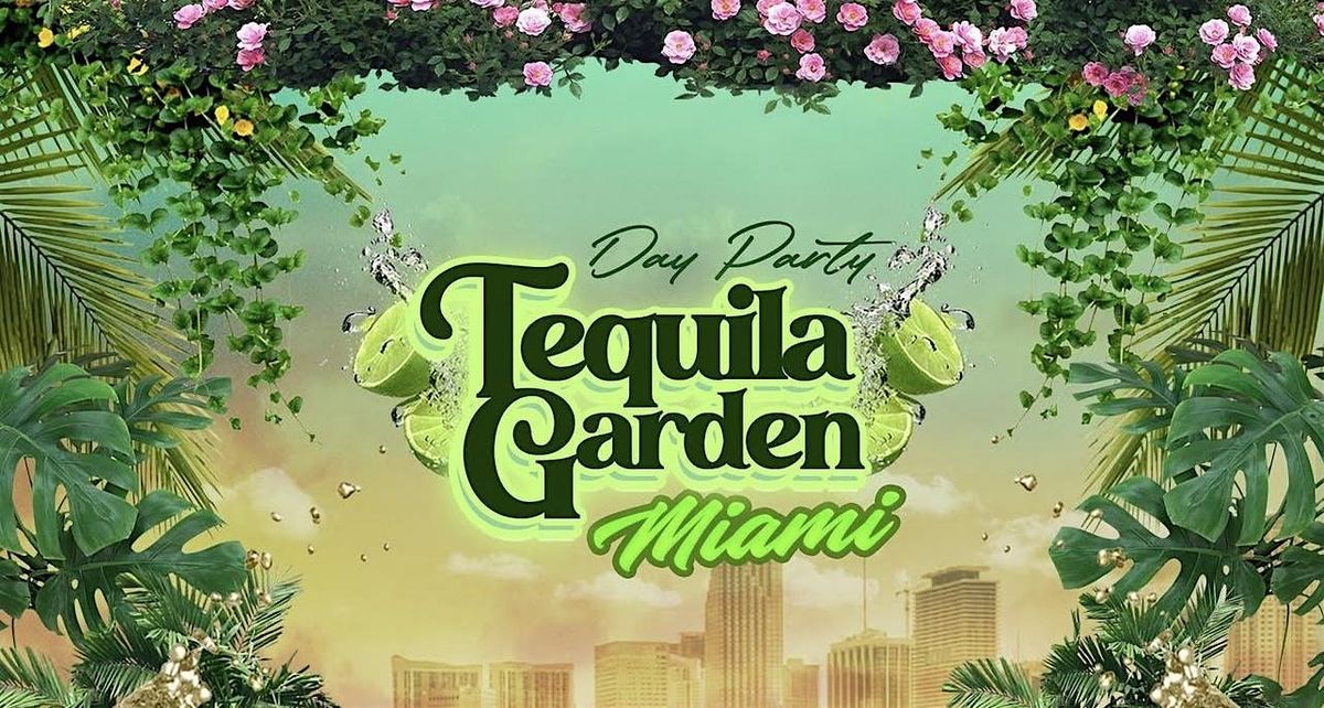 TEQUILA GARDEN MIAMI