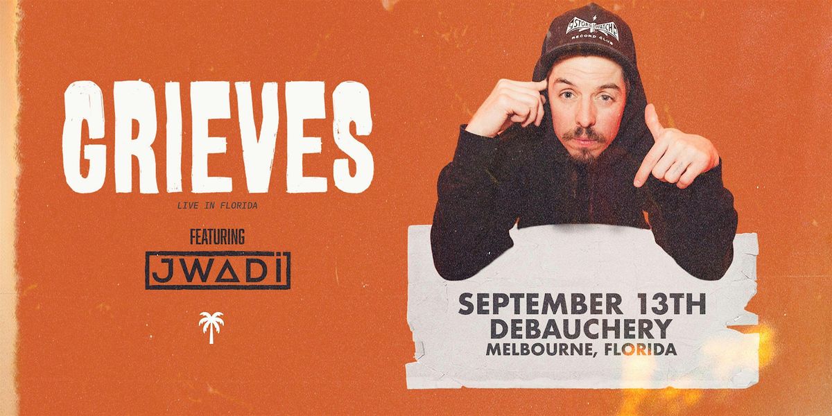GRIEVES w\/ JWADI - MELBOURNE