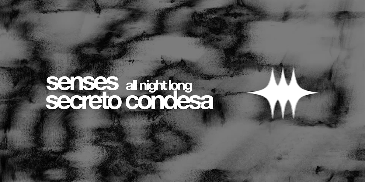 SENSES AT SECRETO CONDESA