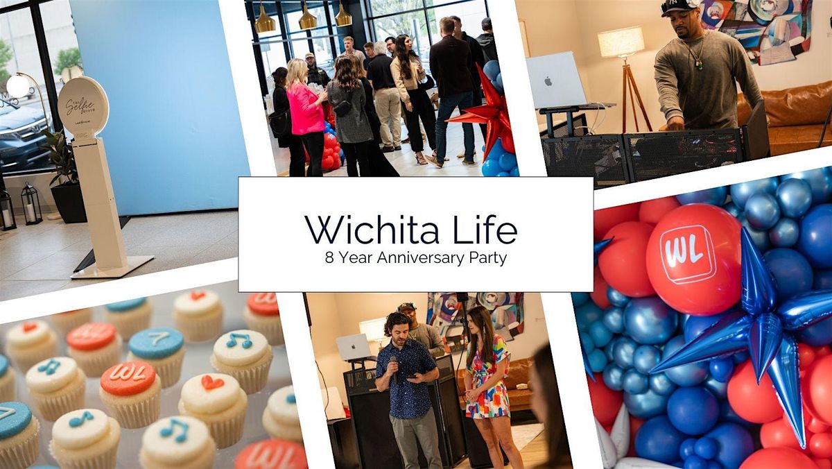 Wichita Life 8 Year Anniversary Party