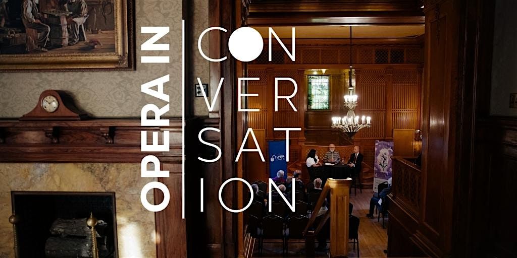 Opera in Conversation | Inspiration, Process and Insights