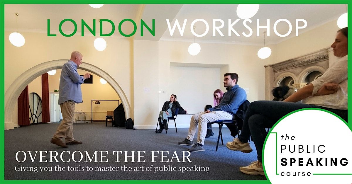 Break through the Fear: a One-Day Course in Public Speaking (London)