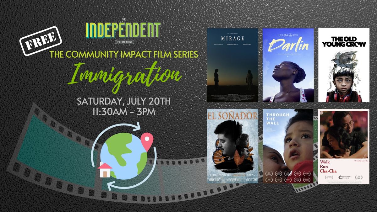 FREE Community Impact Film Series - IMMIGRATION