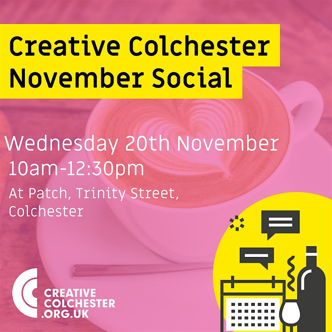 Creative Colchester November Social- Coffee Morning