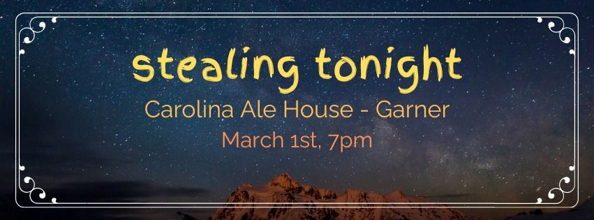 Stealing Tonight Live @ Carolina Ale House - Garner