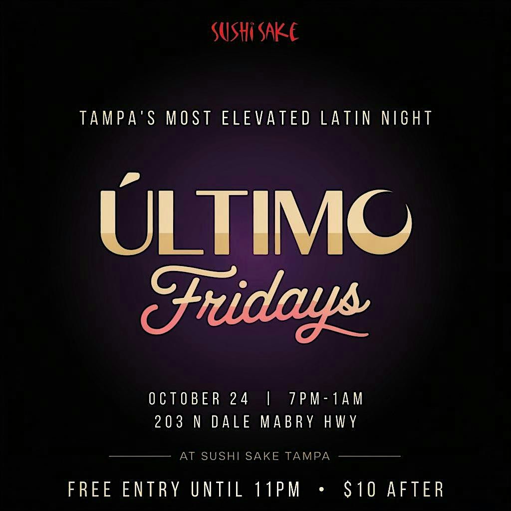 \u00daLTIMO FRIDAYS AT SUSHI SAKE TAMPA