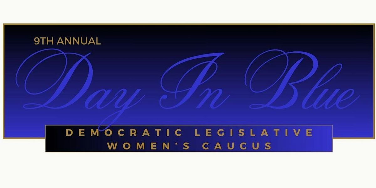 SC Democratic  Legislative Women's Caucus 9th Annual Day In Blue