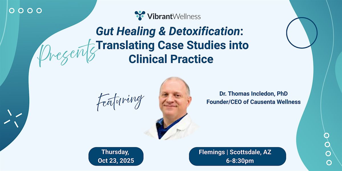 Gut Healing & Detox: Translating Case Studies into Clinical Practice