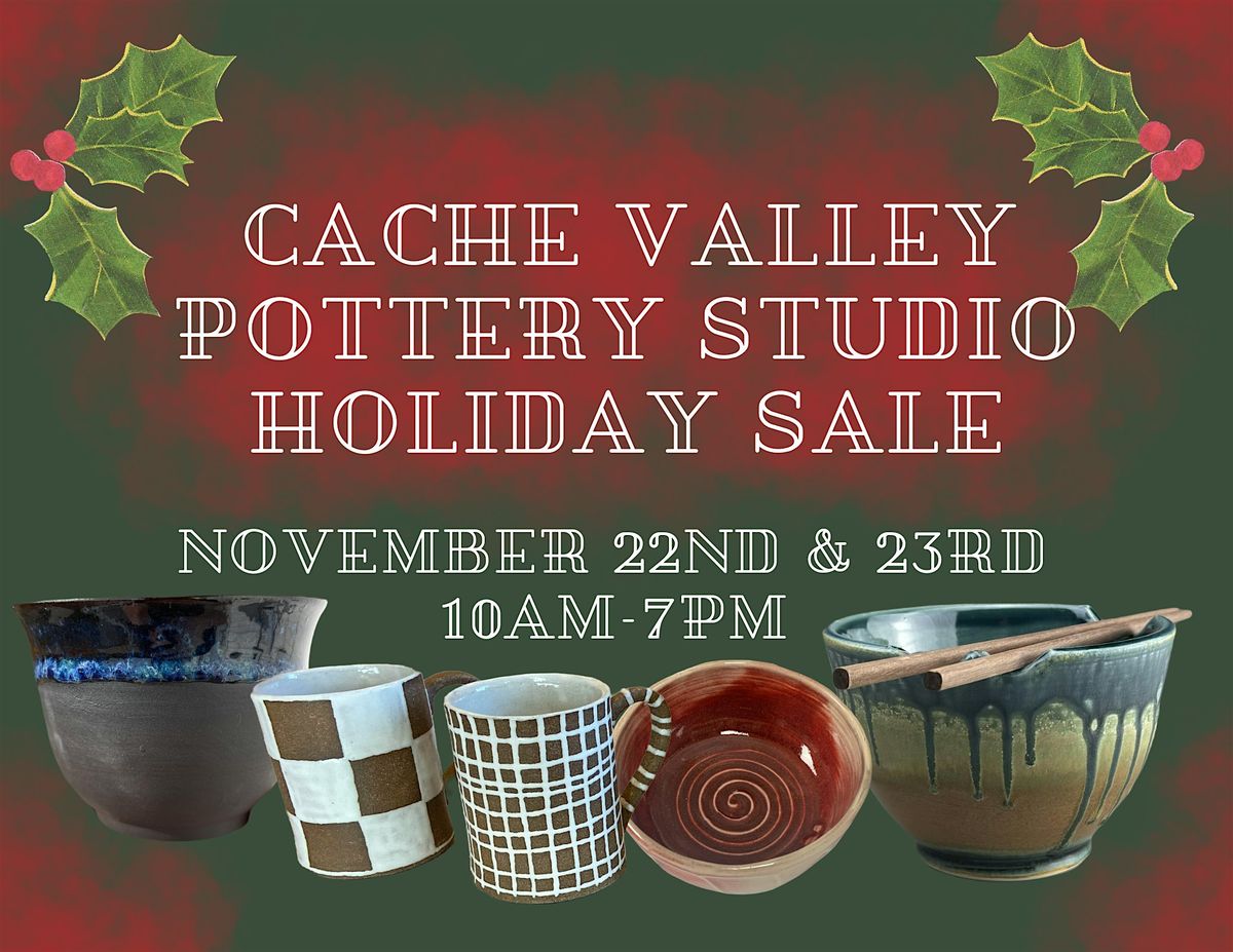 Cache Valley Pottery Studio Holiday Sale